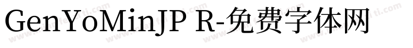 GenYoMinJP R字体转换